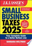 J.K. Lasser's Small Business Taxes 2025