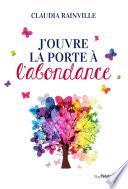 J'ouvre la porte à l'abondance