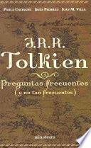 J. R. R. Tolkien: preguntas frecuentes (y no tan frecuentes)