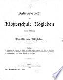 Jahresbericht der Klosterschule Rossleben (Gymnasium und Realgymnasium i.E.), einer Stiftung der Familie von Witzleben