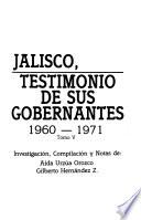 Jalisco, testimonio de sus gobernantes: 1960-1971