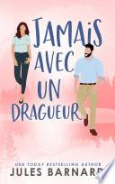 Jamais avec un dragueur