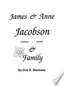 James & Anne Jacobson, Horticulturist + Dairymaid, & Family