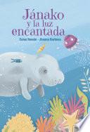 Jánako y la luz encantada