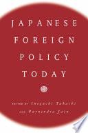 Japanese Foreign Policy Today