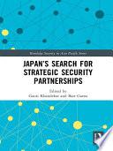 Japan’s Search for Strategic Security Partnerships