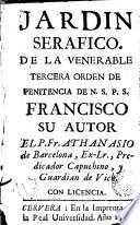 Jardín seráfico de la venerable Tercer Orden de Penitencia de N.S.P.S. Francisco