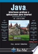 JAVA. Interfaces gráficas y aplicaciones para Internet. 4ª Edición.