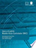 Java y el Patrón Modelo-Vista-Controlador (MVC)