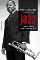 Jazz : cómo la música puede cambiar tu vida
