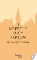 Je m'appelle Lucy Barton