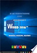 Je me perfectionne avec Word 2016