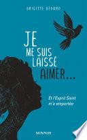 Je me suis laissé aimer...