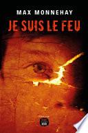Je suis le feu