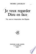 Je veux regarder Dieu en face, vie mort et résurrection des hippies