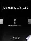 Jeff Wall, Pepe Espaliú