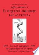 Jeffrey Gitomer’s El Pegueño Libro Rojo De Las Ventas (Jeffrey Gitomer's Little Red Book of Selling)
