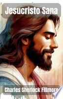Jesucristo Sana
