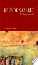 Jesús de Nazaret; Un drama histórico