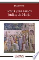 Jesús y las raíces judías de María