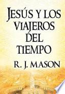 Jesús y los viajeros del tiempo