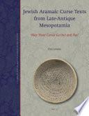 Jewish Aramaic Curse Texts from Late-Antique Mesopotamia
