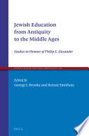 Jewish Education from Antiquity to the Middle Ages