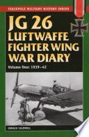 JG 26 Luftwaffe Fighter Wing War Diary