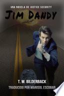 Jim Dandy - Una Novela De Justice Security
