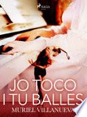 Jo toco i tu balles