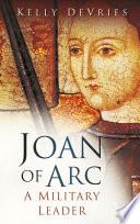 Joan of Arc: A Military Leader