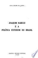 Joaquim Nabuco e a política exterior do Brasil