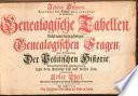Johann Hübners, Rectoris der Schule zu S. Johannis in Hamburg, Genealogische Tabellen