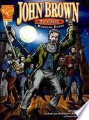 John Brown: El Ataque a Harpers Ferry/John Brown's Raid on Harpers Ferry