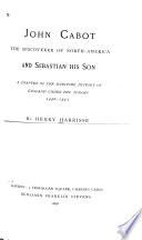 John Cabot, the Discoverer of North-America and Sebastian, His Son