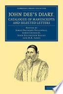 John Dee's Diary, Catalogue of Manuscripts and Selected Letters