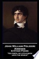 John William Polidori - Ximenes & Other Poems
