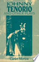 Johnny Tenorio and Other Plays