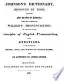 Johnson's Dictionary, improved by Todd, abridged, ... with the addition of Walker's pronunciation ... and an appendix of Americanisms