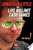 Jonathan Little on Live No-Limit Cash Games, Volume 1