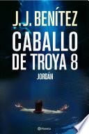 Jordán. Caballo de Troya 8