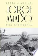 Jorge Amado - Uma Biografia