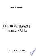 Jorge García Granados, humanista y político