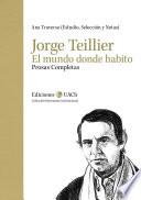 Jorge Teillier. El mundo donde habito