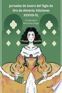 Jornadas de teatro del Siglo de Oro de Almería: ediciones XXXVIII – XL