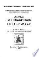 Jornadas La Humanidad en el Siglo XV, Buenos Aires, 18, 19, 20 de agosto de 1992