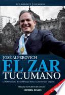 José Alperovich. El zar tucumano