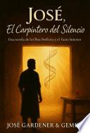 José, El Carpintero Del Silencio