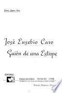 José Eusebio Caro, guión de una estirpe