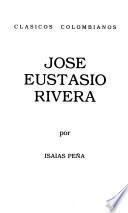 Jose Eustasio Rivera por Isaias Peña